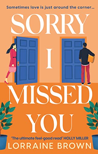 Sorry I Missed You: The utterly charming and uplifting romantic comedy you won't want to miss! von Orion